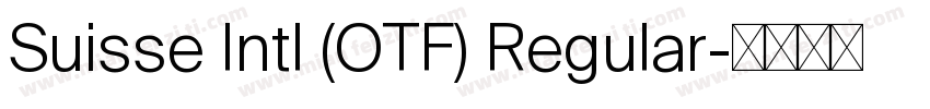 Suisse Intl (OTF) Regular字体转换